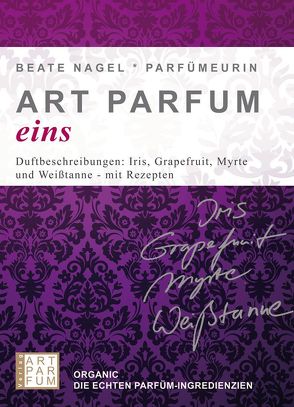 ART PARFUM eins von Nagel,  Beate