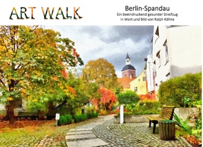 Art Walk Berlin-Spandau von Kähne,  Ralph