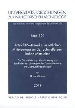 Artefakt-Netzwerke im östlichen Mitteleuropa an der Schwelle zum hohen Mittelalter von Wehner,  Donat