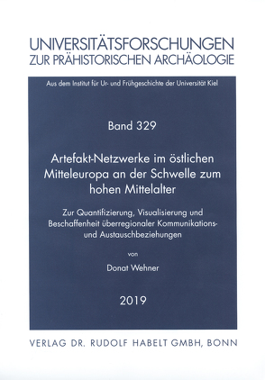 Artefakt-Netzwerke im östlichen Mitteleuropa an der Schwelle zum hohen Mittelalter von Wehner,  Donat