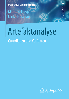 Artefaktanalyse von Froschauer,  Ulrike, Lueger,  Manfred