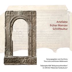 Artefakte früher Mainzer Schriftkultur von Ferro,  Eva, Licht,  Tino, Wallenwein,  Kirsten