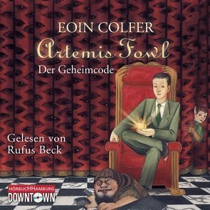 Artemis Fowl – Der Geheimcode (Ein Artemis-Fowl-Roman 3) von Beck,  Rufus, Colfer,  Eoin, Feldmann,  Claudia