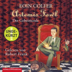 Artemis Fowl – Der Geheimcode (Ein Artemis-Fowl-Roman 3) von Colfer,  Eoin, Feldmann,  Claudia, Frank,  Robert