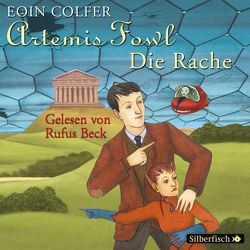 Artemis Fowl – Die Rache (Ein Artemis-Fowl-Roman 4) von Beck,  Rufus, Colfer,  Eoin