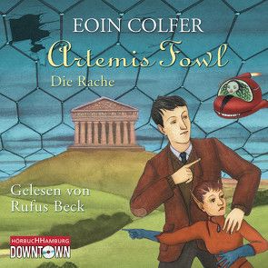 Artemis Fowl – Die Rache (Ein Artemis-Fowl-Roman 4) von Beck,  Rufus, Colfer,  Eoin, Feldmann,  Claudia