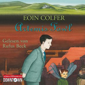 Artemis Fowl (Ein Artemis-Fowl-Roman 1) von Beck,  Rufus, Colfer,  Eoin, Feldmann,  Claudia