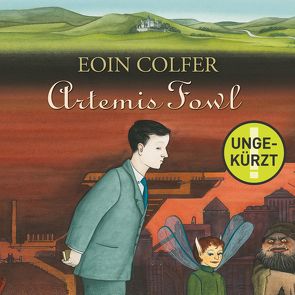 Artemis Fowl (Ein Artemis-Fowl-Roman 1) von Colfer,  Eoin, Feldmann,  Claudia, Frank,  Robert