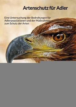 Artenschutz für Adler von Seitz,  Johanna