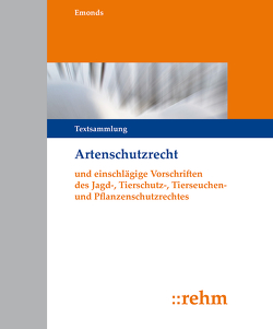 Artenschutzrecht (ArtSchR) von Emonds,  Gerhard