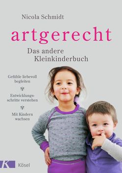 artgerecht – Das andere Kleinkinderbuch von Meitert,  Claudia, Schmidt,  Nicola