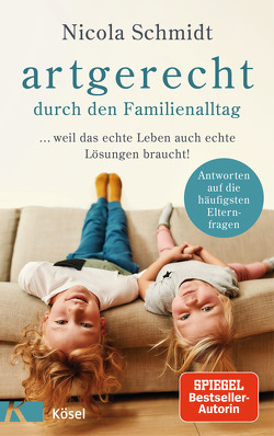 artgerecht durch den Familienalltag von Schmidt,  Nicola