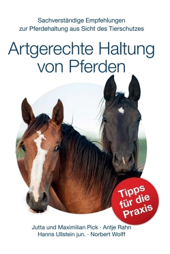 Artgerechte Haltung von Pferden von Pick,  Jutta, Pick,  Maximilian, Rahn,  Antje, Ullstein jun.,  Hanns, Wolff,  Norbert