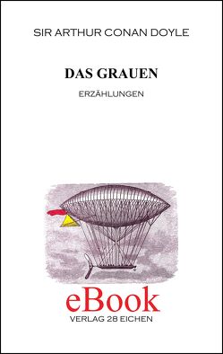 Arthur Conan Doyle: Ausgewählte Werke / Das Grauen von Doyle,  Sir Arthur Conan, Fischer,  Detlef, Spittel,  Olaf R