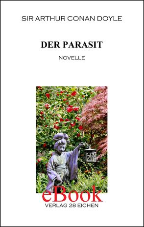 Arthur Conan Doyle: Ausgewählte Werke / Der Parasit von Doyle,  Arthur C, Hillich,  Reinhard, Spittel,  Olaf R