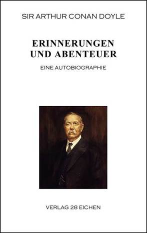 Arthur Conan Doyle: Ausgewählte Werke / Erinnerungen und Abenteuer von Bagheri,  Mandana, Boßeler,  Maximilian, Conan Doyle,  Arthur, Fischer,  Martin, Holtsch,  Heike, Köhler,  Britta, Mundt,  Kristina, Scharenberg,  Eva, Schindler,  Anja, Spittel,  Olaf R, Thomas,  Jennifer, Walczyk,  Sara, Wehnes,  Constanze, Weuffen,  Fabienne