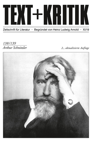 Arthur Schnitzler von Arnold,  Hannah, Arnold,  Heinz Ludwig, Korte,  Hermann, Martus,  Steffen, Ruckaberle,  Axel, Scheffel,  Michael, Stockinger,  Claudia, Töteberg,  Michael