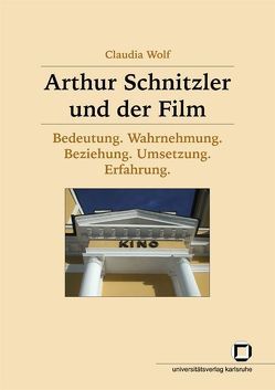 Arthur Schnitzler und der Film von Wolf,  Claudia