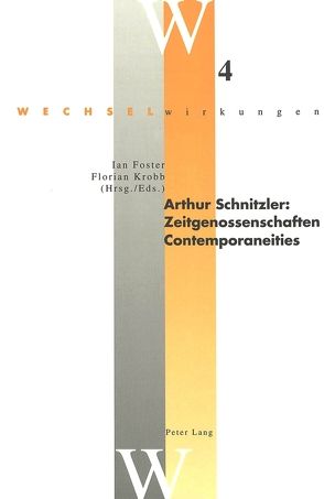 Arthur Schnitzler: Zeitgenossenschaften / Contemporaneities von Foster,  Ian, Krobb,  Sabine