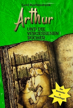 Arthur und die Vergessenen Bücher von Barnick,  Laetitia, Ruebenstrunk,  Gerd