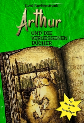 Arthur und die Vergessenen Bücher von Barnick,  Laetitia, Ruebenstrunk,  Gerd