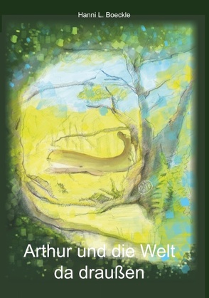 Arthur und die Welt da draußen von Boeckle,  Hanni L.