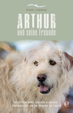 Arthur und seine Freunde von Lindnord,  Mikael, Rothenbücher,  Tobias