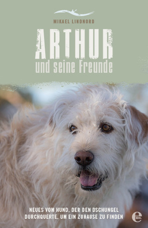 Arthur und seine Freunde von Lindnord,  Mikael, Rothenbücher,  Tobias