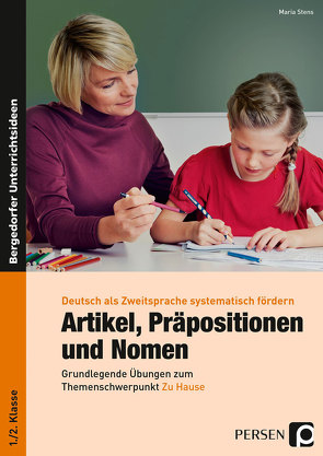 Artikel, Präpositionen & Nomen – Mein Zuhause 1/2 von Stens,  Maria