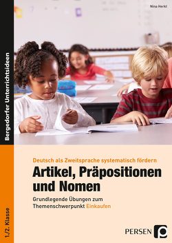 Artikel, Präpositionen und Nomen – Einkaufen 1/2 von Herkt,  Nina