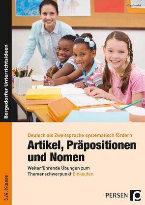 Artikel, Präpositionen und Nomen – Einkaufen 3/4 von Herkt,  Nina