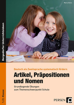 Artikel, Präpositionen und Nomen – Schule 1/2 von Stens,  Maria