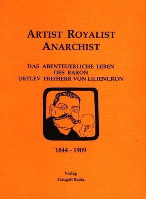 Artist – Royalist – Anarchist von Gronemeyer,  Horst, Kühn,  Hermann, Mahn,  Michael, Mainholz,  Mathias, Marbach,  Johannes, Martens,  Gunter, Schütt,  Rüdiger, Walter,  Sabine, Weigel,  Harald, Weiss,  Christina, Wischermann,  Else M