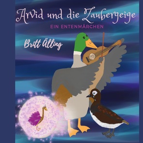 Arvid und die Zaubergeige von Älling,  Britt