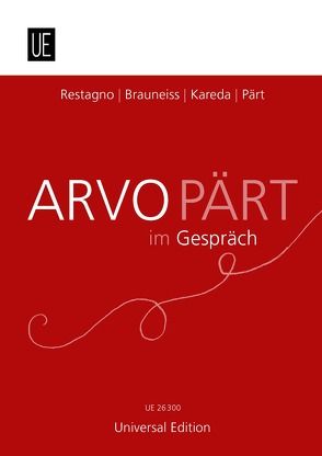 Arvo Pärt im Gespräch von Brauneiss,  Leopold, Kareda,  Saale, Pärt,  Arvo, Restagno,  Enzo