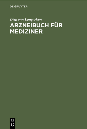 Arzneibuch für Mediziner von Lengerken,  Otto von