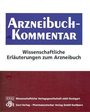 Arzneibuch-Kommentar von Bracher,  Franz, Heisig,  Peter, Langguth,  Peter, Mutschler,  Ernst, Rücker,  Gerhard, Schirmeister,  Tanja, Scriba,  Gerhard K. E., Seitz,  Gunther, Stahl-Biskup,  Elisabeth, Troschütz,  Reinhard