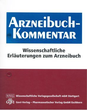 Arzneibuch-Kommentar von Bracher,  Franz, Heisig,  Peter, Langguth,  Peter, Mutschler,  Ernst, Rücker,  Gerhard, Schirmeister,  Tanja, Scriba,  Gerhard K. E., Seitz,  Gunther, Stahl-Biskup,  Elisabeth, Troschütz,  Reinhard