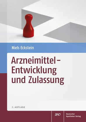 Arzneimittel – Entwicklung und Zulassung von Eckstein,  Niels