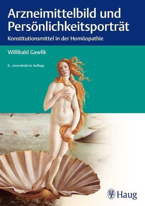 Arzneimittelbild und Persönlichkeitsportrait von Gawlik,  Willibald