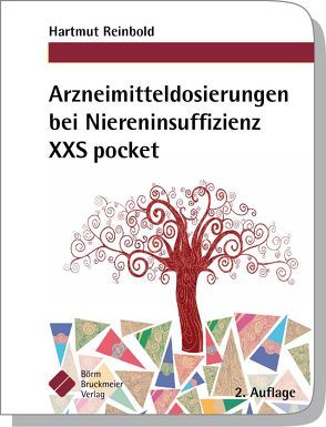 Arzneimitteldosierungen bei Niereninsuffizienz XXS pocket von Reinbold,  Hartmut