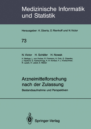 Arzneimittelforschung nach der Zulassung von Bethge,  H., Ferber,  L. von, Fimmers,  R., Fink,  H., Glaeske,  G., Hasford,  J., Kallischnigg,  G., Kimbel,  K.H., Kretschmer,  F.-J., Lasek,  R., Letzel,  H., Nowak,  H, Schaefer,  H., Victor,  N., Weber,  E.