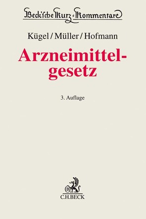 Arzneimittelgesetz von Blattner,  Oliver, Brock,  Ina, Delewski,  Mark, Heßhaus,  Matthias, Hofmann,  Hans-Peter, Kortland,  Hermann, Koyuncu,  Adem, Krüger,  Carsten, Kügel,  J. Wilfried, Laber-Probst,  Birgit, Miller,  Thomas, Müller,  Rolf-Georg, Nickel,  Lars, Pannenbecker,  Arnd, Raum,  Rolf, Schickert,  Jörg, Stumpf,  Christoph, Wachenhausen,  Heike, Wysk,  Peter