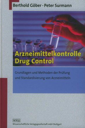 Arzneimittelkontrolle – Drug Control von Dingermann,  Theodor, Eisele,  Michael, Fricke,  Gerd, Göber,  Berthold, Hamacher,  Harald, Hörath,  Helmut, Kovar,  Karl-Artur, Langner,  Andreas, Lemster,  Thomas, Mattern,  Gerd, Mauz,  Christoph, Melzig,  Matthias F., Mohr,  Rainer, Mundry,  Tobias, Mützel,  Wolfgang, Neumaier,  Bernd, Oeser,  Helga, Rein,  Hubert, Roos,  Gudrun, Schorn,  Gert, Scriba,  Gerhard, Seitz,  Ulrike, Surmann,  Peter, Wätzig,  Hermann, Wiedemann,  Bernd, Wind,  Stefan, Witte,  Peter