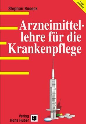 Arzneimittellehre für die Krankenpflege von Buseck,  Stephan