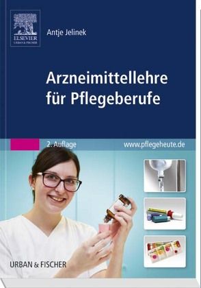 Arzneimittellehre für Pflegeberufe von Jelinek,  Antje