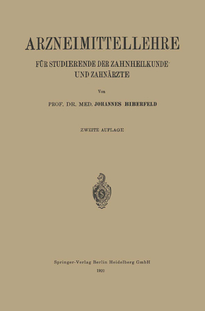 Arzneimittellehre für Studierende der Zahnheilkunde und Zahnärzte von Biberfeld,  Johannes