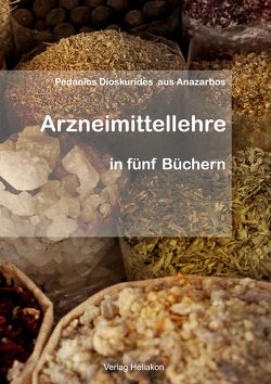 Arzneimittellehre in fünf Büchern von Berendes,  Julius, Dioskurides,  Pedanios