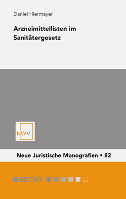 Arzneimittellisten im Sanitätergesetz von Hiermayer,  Daniel