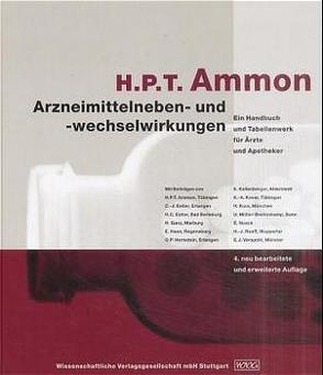 Arzneimittelneben- und -wechselwirkungen von Ammon,  Hermann P.T., Estler,  C.-J., Ganz,  H., Haen,  E., Hornstein,  O.P., Kallenberger,  E., Kovar,  K.-A., Kurz,  H., Müller-Breitenkamp,  U., Noack,  E., Ruoff,  H.-J., Verspohl,  E. J.